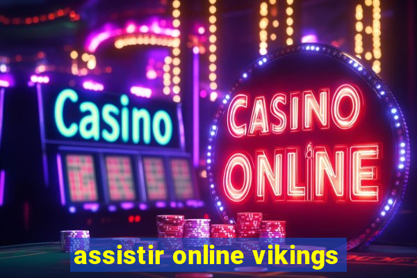 assistir online vikings